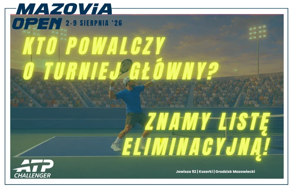 Pierwszy krok do turnieju głównego. Znamy listę eliminacji Mazovia Open ATP Challenger
